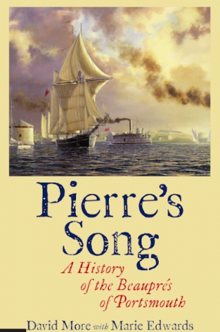 Pierre's Song: A History of the Beauprés of Portsmouth by David More