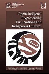 Opera Indigene: Re/presenting First Nations and Indigenous Cultures book cover