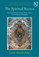 The Spiritual Rococo: Décor and Divinity from the Salons of Paris to the Missions of Patagonia book cover