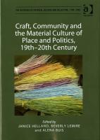 Craft, Community and the Material Culture of Place and Politics book cover