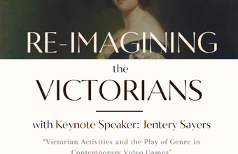 A poster for a conference called "Re-Imagining the Victorians"