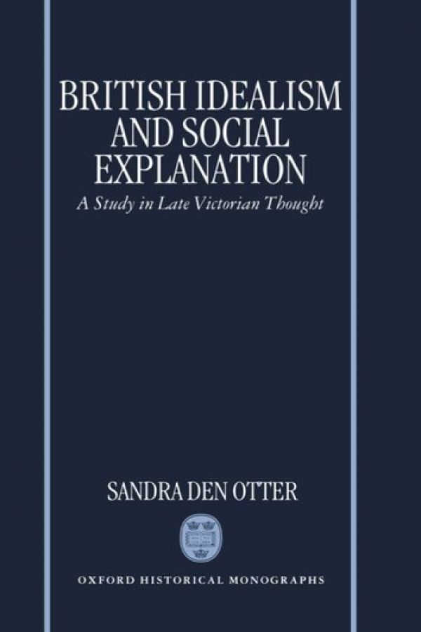 The British Idealists and Social Explanation