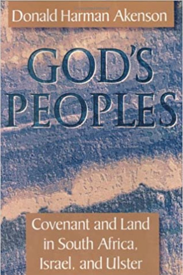 God's Peoples: Covenant and Land in South Africa, Israel, and Ulster