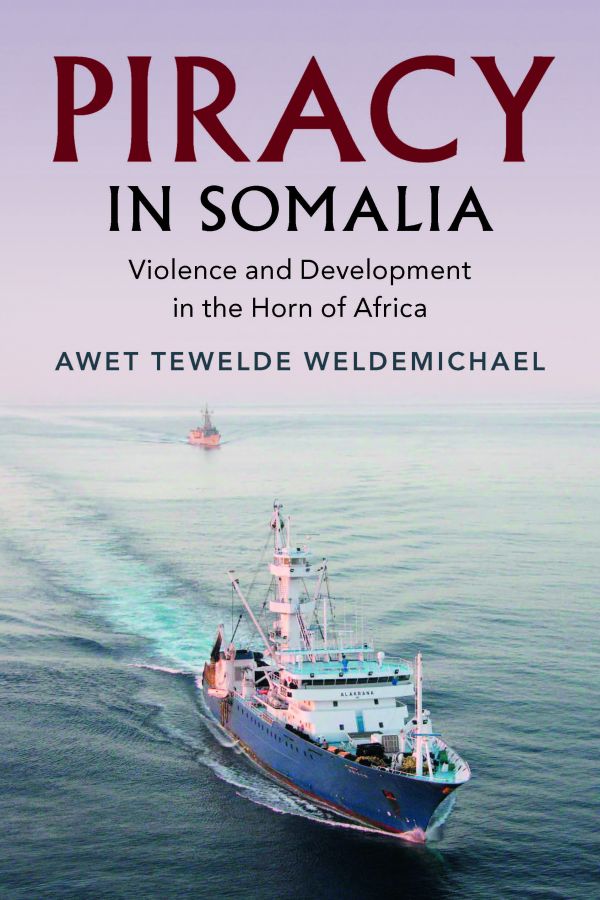 Piracy in Somalia: Violence and Development in the Horn of Africa