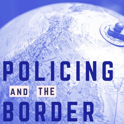 Image of a globe with the title Policing and the Border