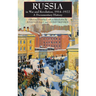 Russia in War and Revolution, 1914-1922, A Documentary History