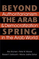 Beyond the Arab Spring: Authoritarianism and Democratization in the Arab World cover