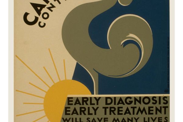 A vintage poster with muted yellows and blues featuring a rooster squawking at the rising sun with text that reads: early is the watchword; cancer control; early diagnosis, early treatment will save many lives; early cancer can be cured